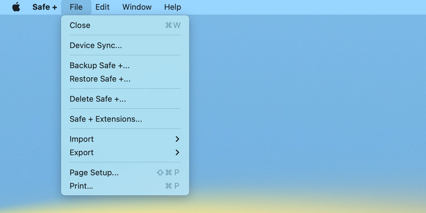 The File Menu of Safe + for Mac.
